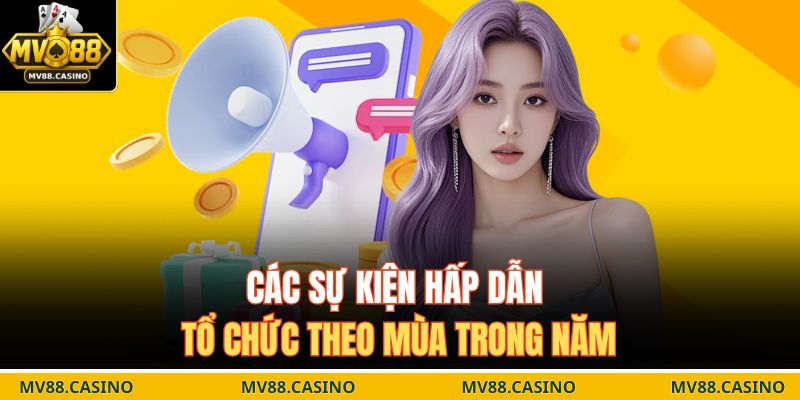 Các sự kiện hấp dẫn tổ chức theo mùa trong năm