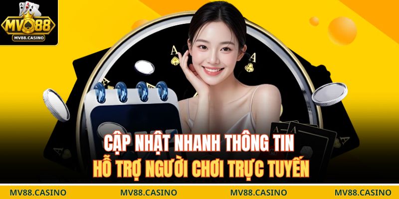 Cập nhật nhanh thông tin hỗ trợ người chơi trực tuyến