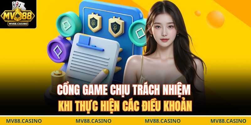 Cổng game chịu trách nhiệm khi thực hiện các điều khoản
