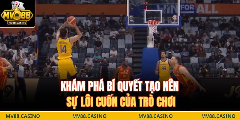 Khám phá bí quyết tạo nên sự lôi cuốn của trò chơi