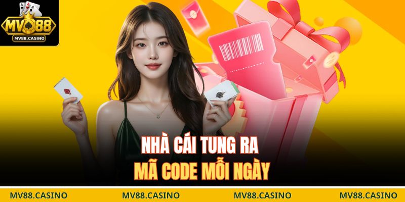 Nhà cái tung ra mã code mỗi ngày