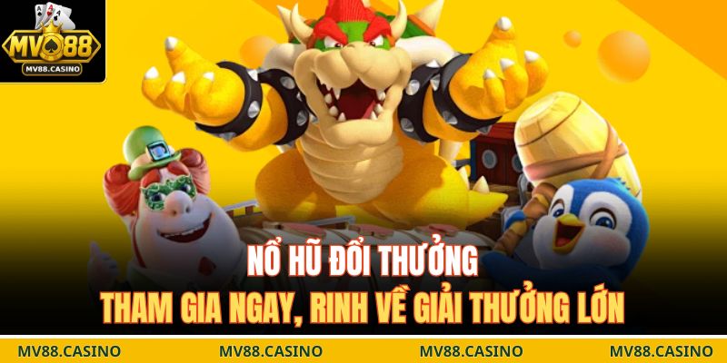 Nổ hũ đổi thưởng