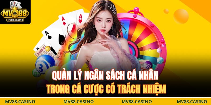 Quản lý ngân sách cá nhân trong cá cược có trách nhiệm